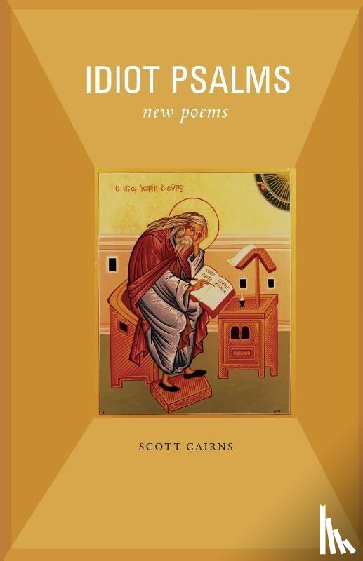 Cairns, Scott - Idiot Psalms