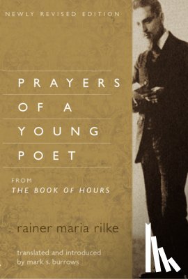 Rilke, Rainer Maria - Prayers of a Young Poet