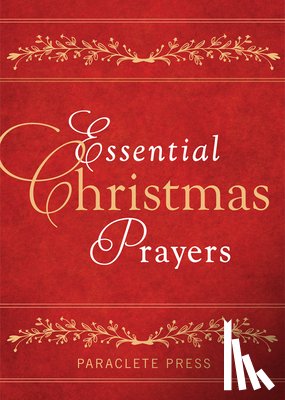 Editors at Paraclete Press - Essential Christmas Prayers