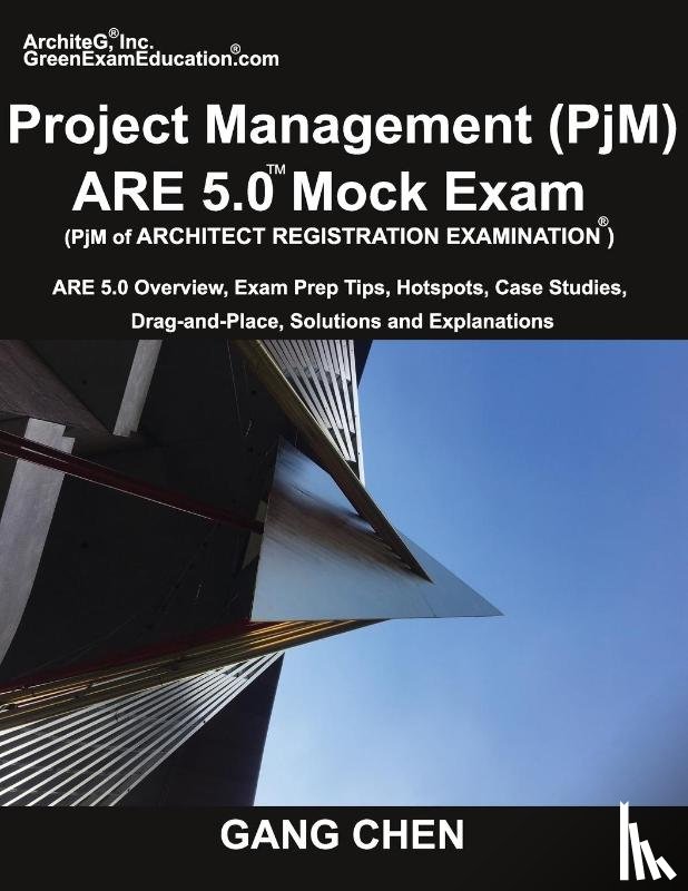 Chen, Gang - Project Management (PjM) ARE 5.0 Mock Exam (Architect Registration Examination)