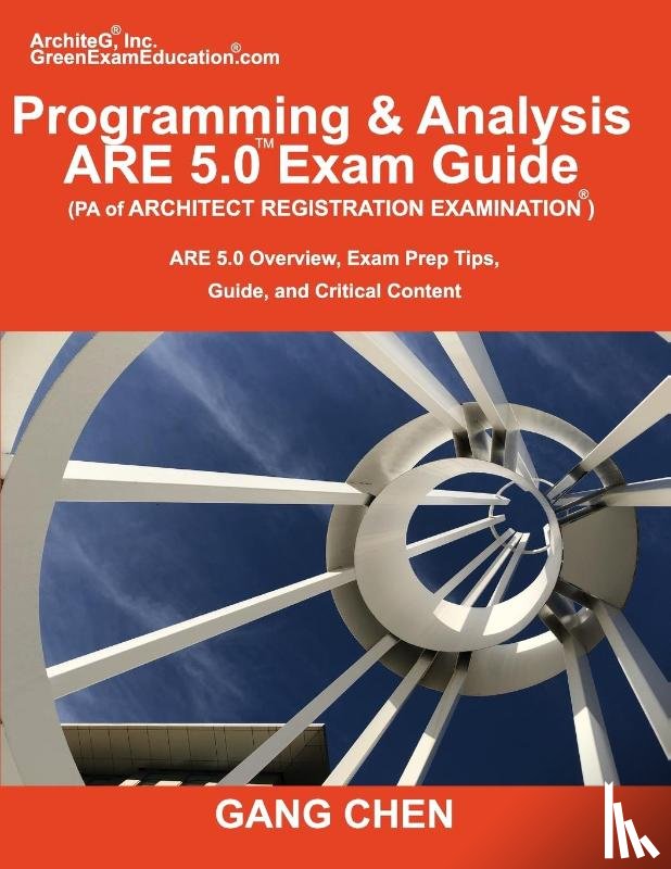 Chen, Gang - Programming & Analysis (PA) ARE 5.0 Exam Guide (Architect Registration Examination)