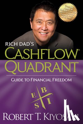 Kiyosaki, Robert T. - Rich Dad's CASHFLOW Quadrant