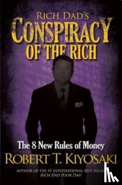 Kiyosaki, Robert - Rich Dad's Conspiracy of the Rich