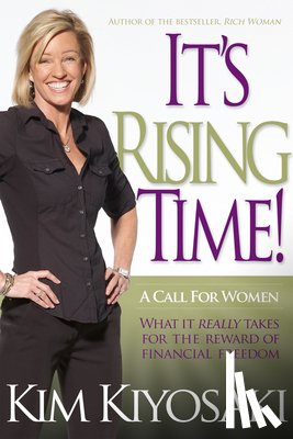 Kiyosaki, Kim - It's Rising Time!