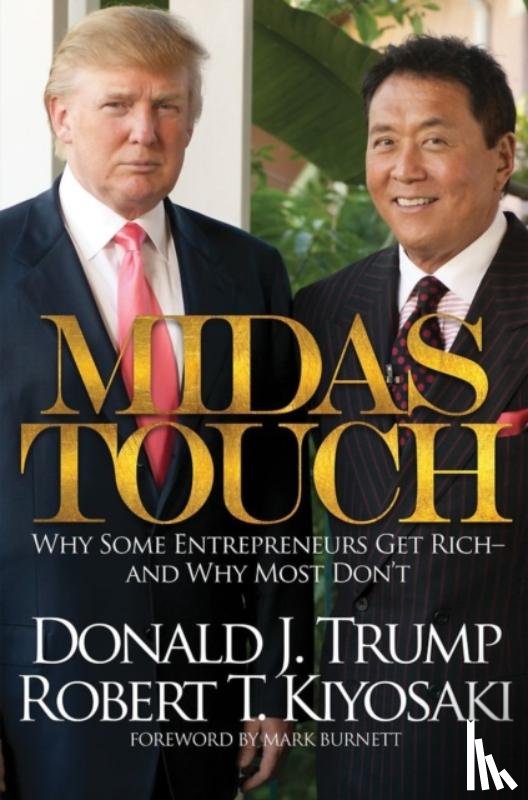 Trump, Donald J., Kiyosaki, Robert T. - Midas Touch