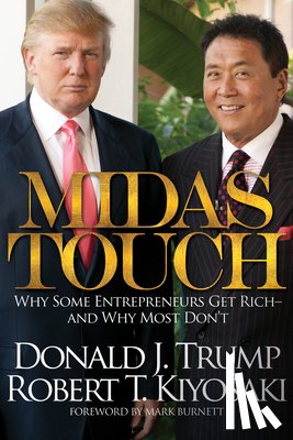 Kiyosaki, Robert T., Trump, Donald J. - Midas Touch
