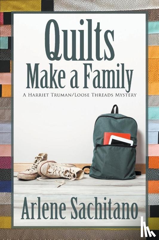 Sachitano, Arlene - Quilts Make a Family