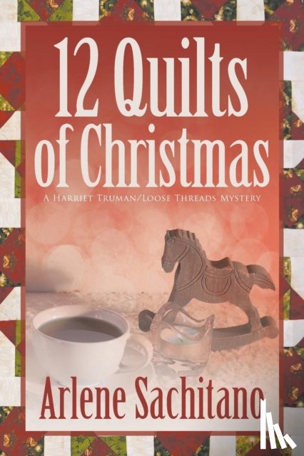 Sachitano, Arlene - The 12 Quilts of Christmas