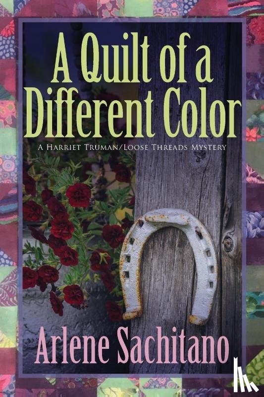 Sachitano, Arlene - A Quilt of a Different Color