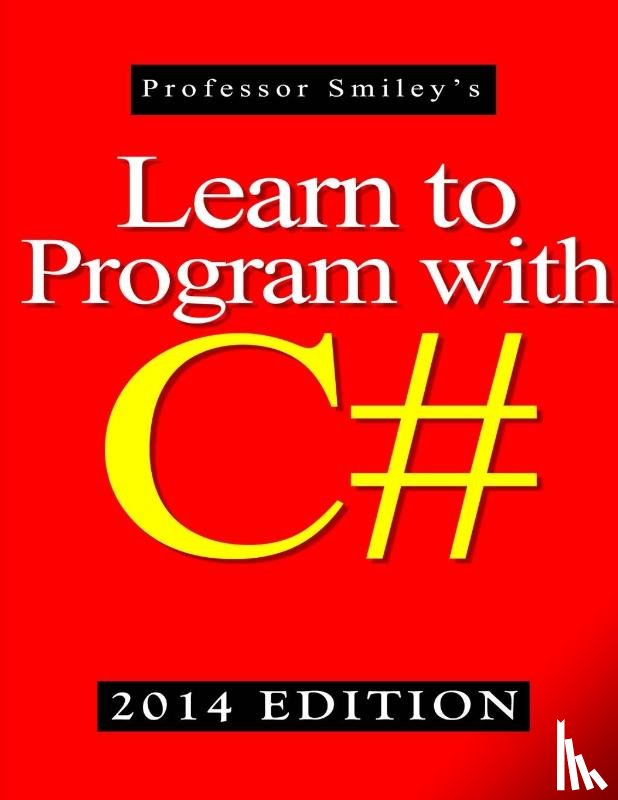 Smiley, John - Learn to Program with C# 2014 Edition