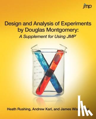 Rushing, Heath, Karl, Andrew, Wisnowski, James - Design and Analysis of Experiments by Douglas Montgomery