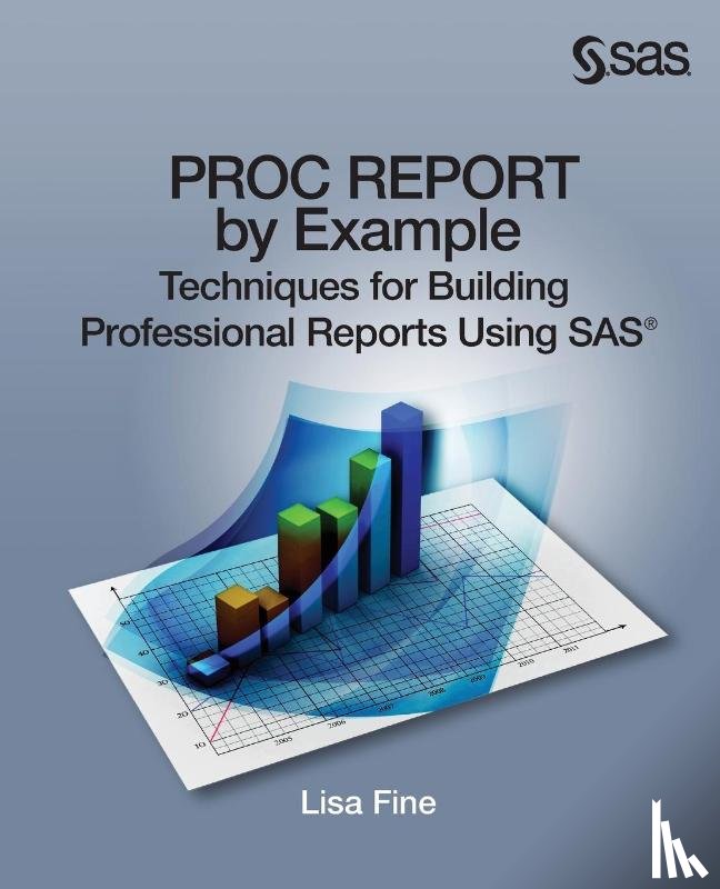 Fine, Lisa (Michigan State University) - Proc Report by Example