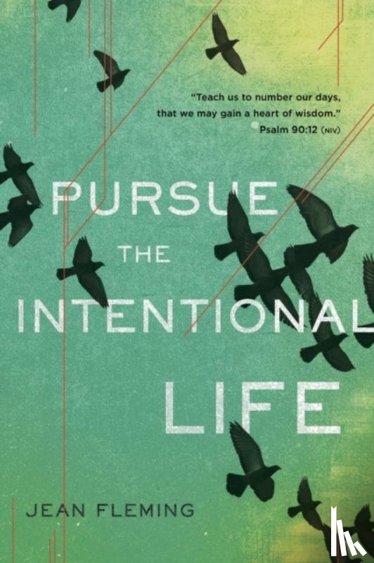 Fleming, Jean - Pursue the Intentional Life