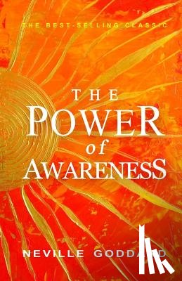 Goddard, Neville - POWER OF AWARENESS