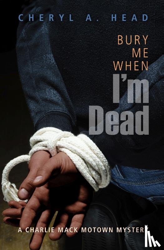 Head, Cheryl A - Bury Me When I'm Dead