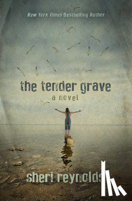 Reynolds, Sheri - The Tender Grave