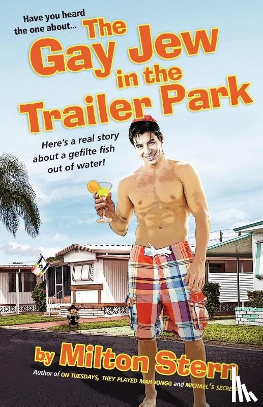 Stern, Milton - The Gay Jew In The Trailer Park