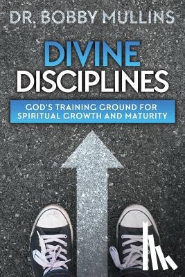 Mullins, Bobby - Divine Disciplines