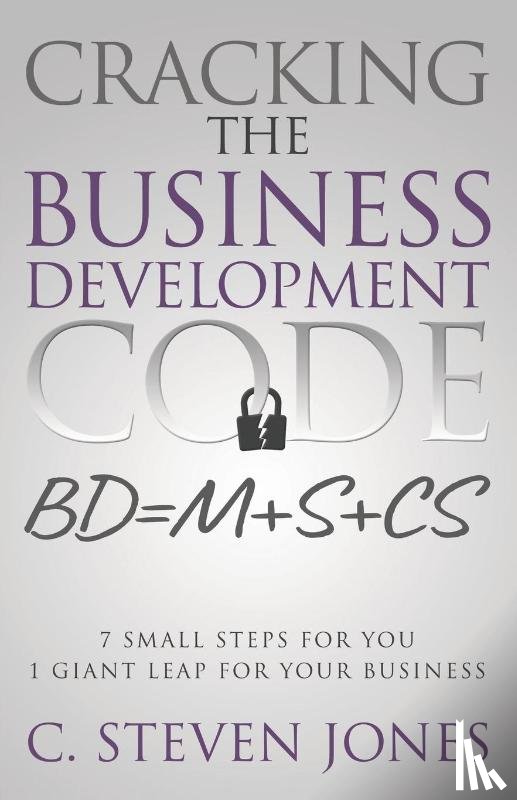 Jones, C Steven - Cracking the Business Development Code