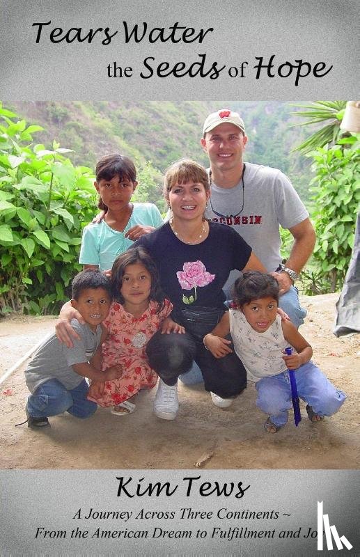 Tews, Kim - Tears Water the Seeds of Hope