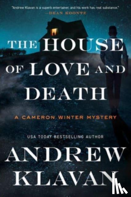 Klavan, Andrew - The House of Love and Death
