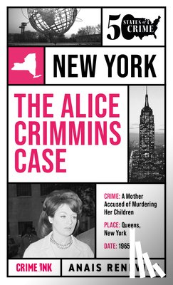 Renevier, Anais - The Alice Crimmins Case