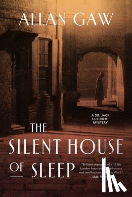Gaw, Allan - The Silent House of Sleep