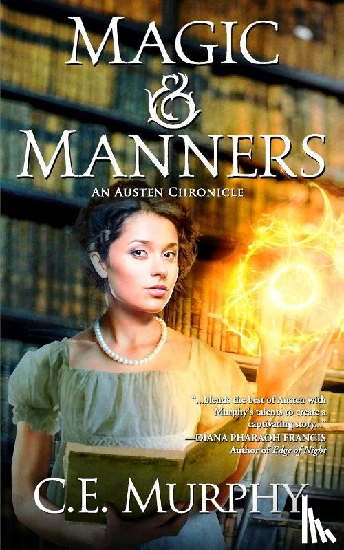 Murphy, C. E. - Magic and Manners