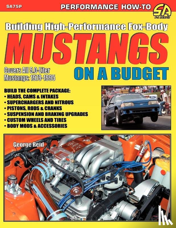 Reid, George - Building High-Performance Fox-Body Mustangs on a Budget