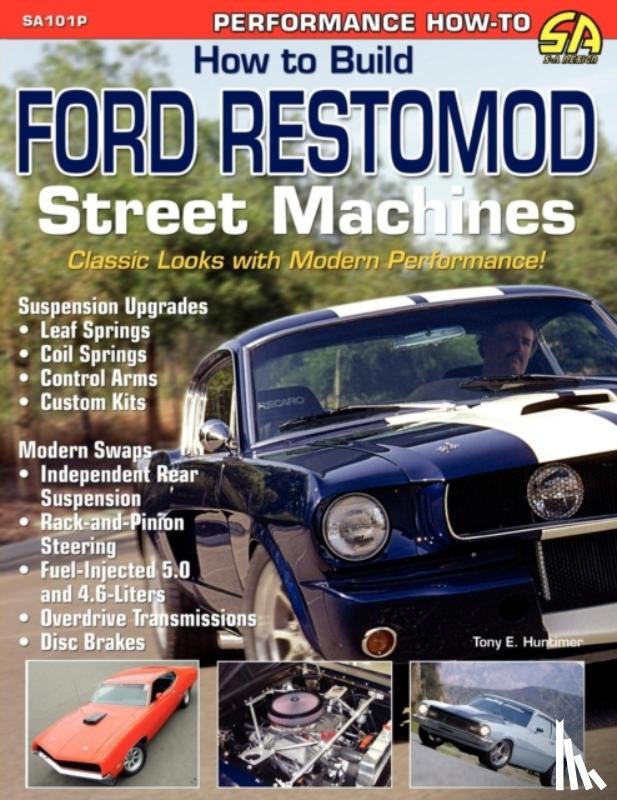 Huntimer, Tony E - How to Build Ford Restomod Street Machines