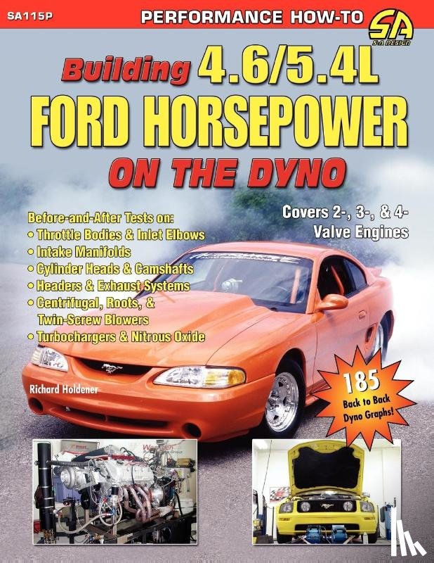 Holdener, Richard - Building 4.6/5.4L Ford Horsepower On The Dyno