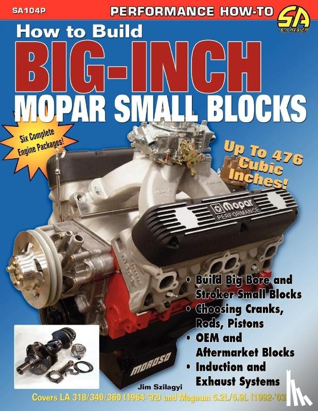 Szilagy, Jim - How to Build Big-Inch Mopar Small Blocks