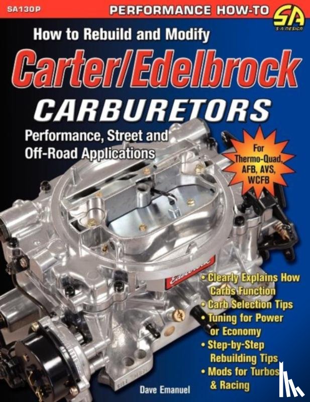 Emanuel, Dave - How to Rebuild and Modify Carter/Edelbrock Carburetors