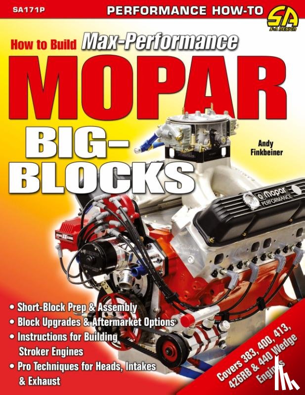Finkbeiner, Andy - How to Build Max-Performance Mopar Big-Blocks