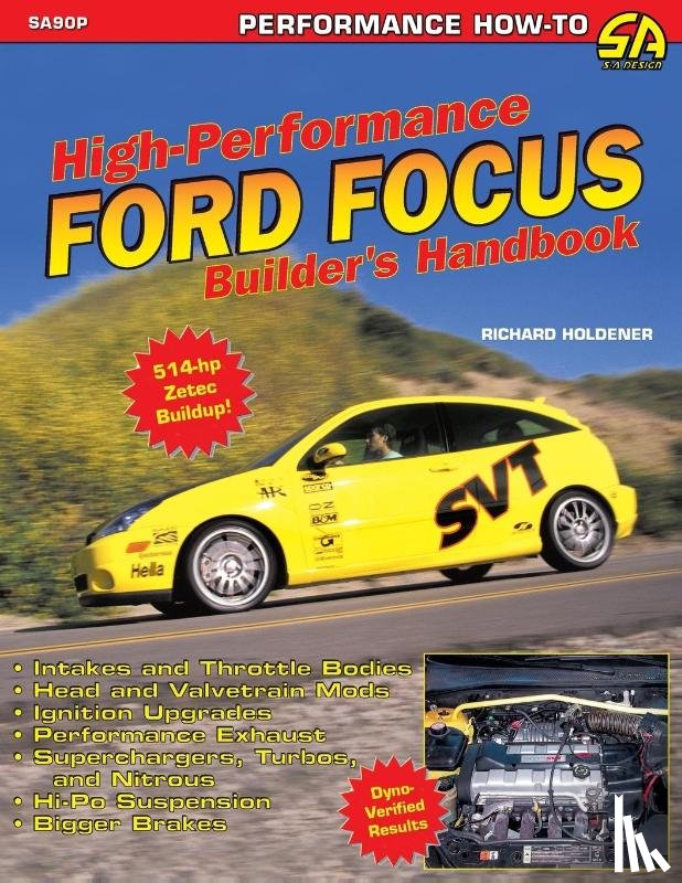 Holdener, Richard - High Performance Ford Focus Builder's Handbook