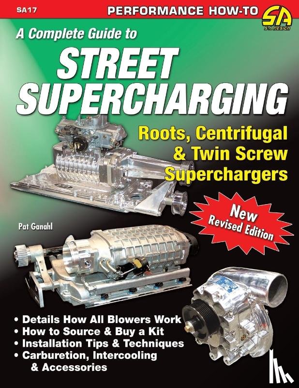 Ganahl, Pat - A Complete Guide to Street Supercharging