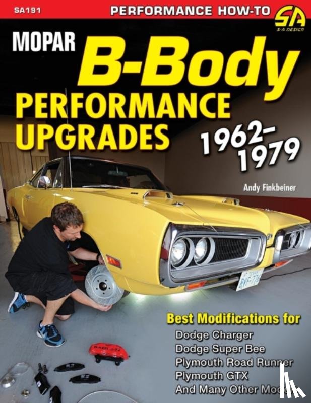 Finkbeiner, Andy - Mopar B-Body Performance Upgrades 1962-1979