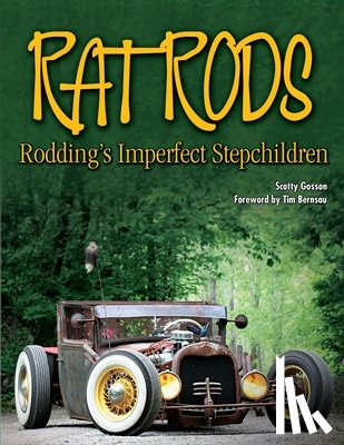 Scotty Gosson - Rat Rods
