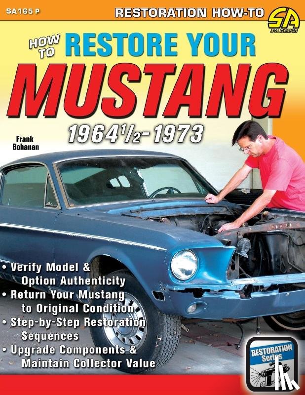 Bohanan, Frank - How to Restore Your Mustang 1964 1/2-1973