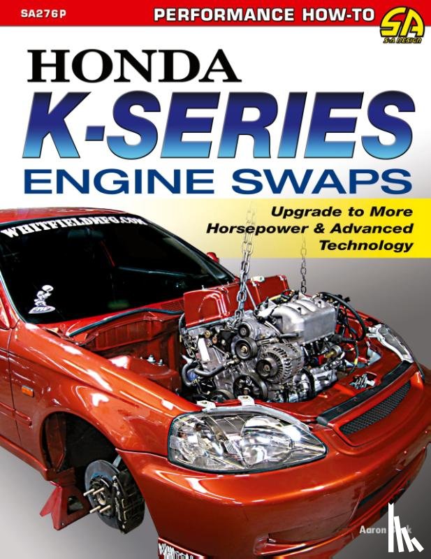 Bonk, Aaron - Honda K-Series Engine Swaps
