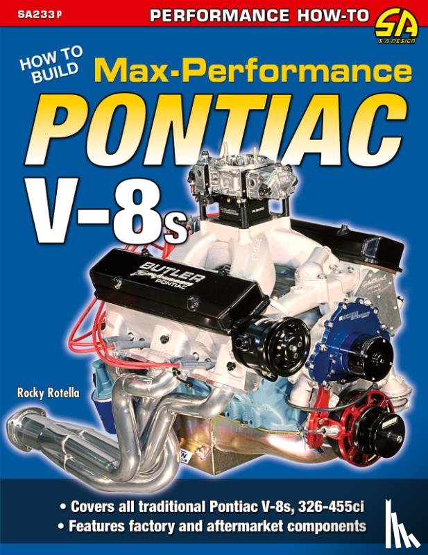 Rotella, Rocky - How to Build Max-Performance Pontiac V-8s