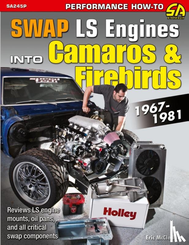 McClellan, Eric - Swap LS Engines into Camaros & Firebirds