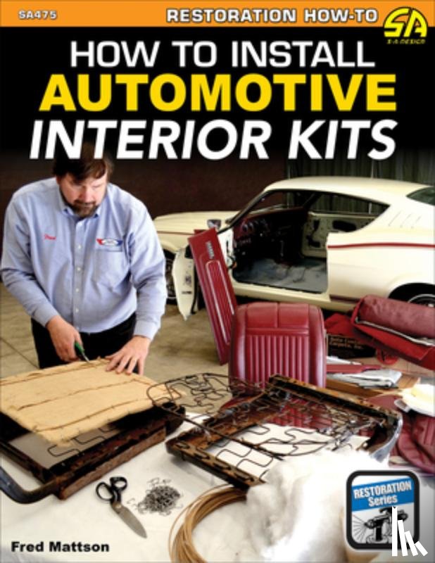 Mattson, Fred - How to Install Automotive Interior Kits