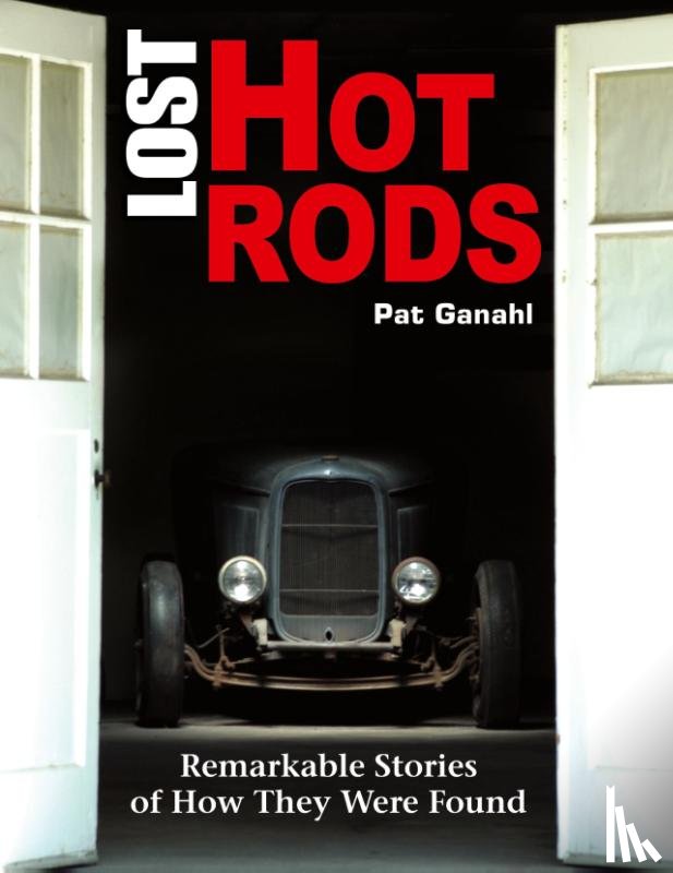 Ganahl, Pat - Lost Hot Rods