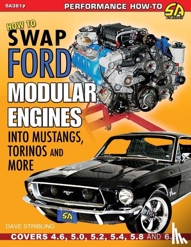 Stribling, Dave - How to Swap Ford Modular Engines into Mustangs, Torinos and More