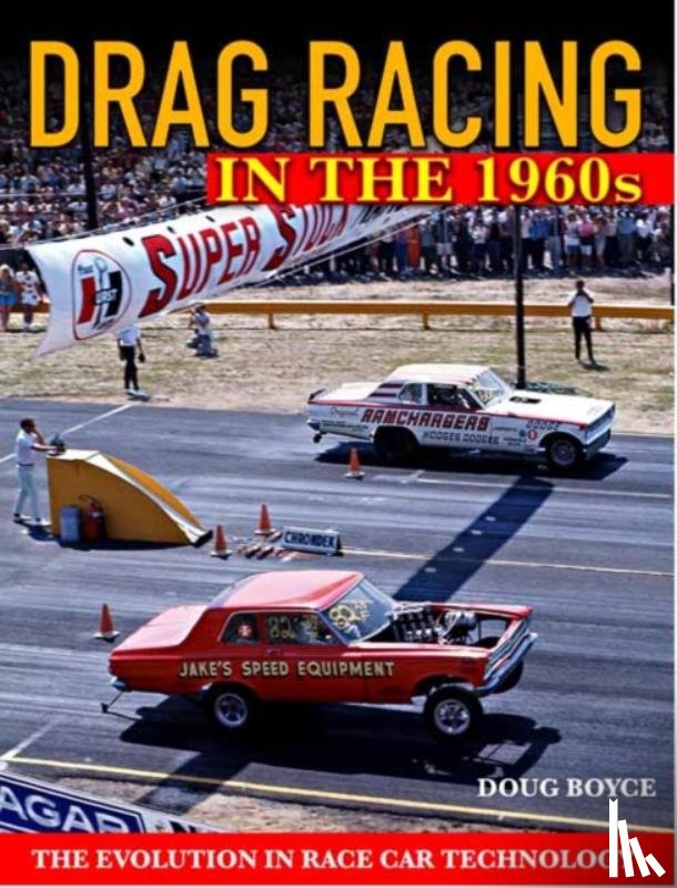 Boyce, Doug - Drag Racing in the 1960s
