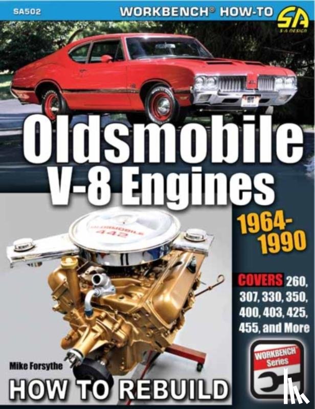 Forsythe, Mike - Oldsmobile V-8 Engines 1964–1990: How to Rebuild