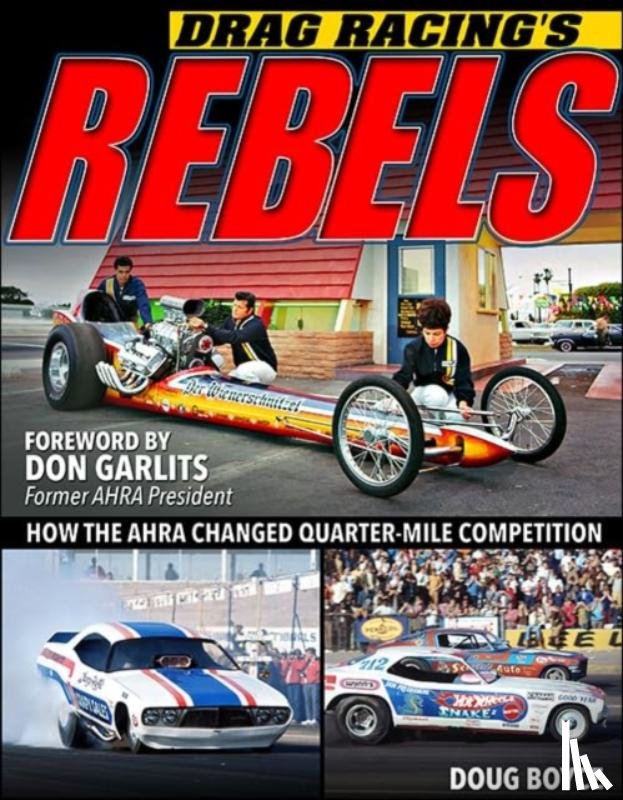 Boyce, Doug - Drag Racing's Rebels