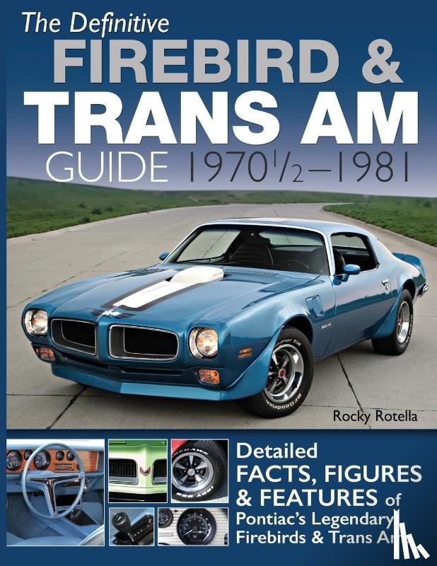 Rotella, Rocky - The Definitive Firebird & Trans Am Guide