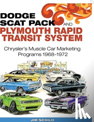 Schild, Jim - Dodge Scat Pack and Plymouth Rapid Transit System